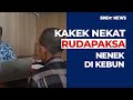 Tak Kuat Tahan Nafsu, Kakek Tega Rudapaksa Seorang Nenek di Kebun - Sindo Today 24/07