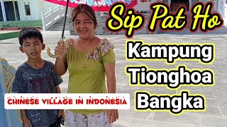 Ethnic Chinese Village on Bangka Island, Sip Pat Ho