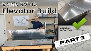 Van's RV-10 Elevator Build, Part 3 of 3