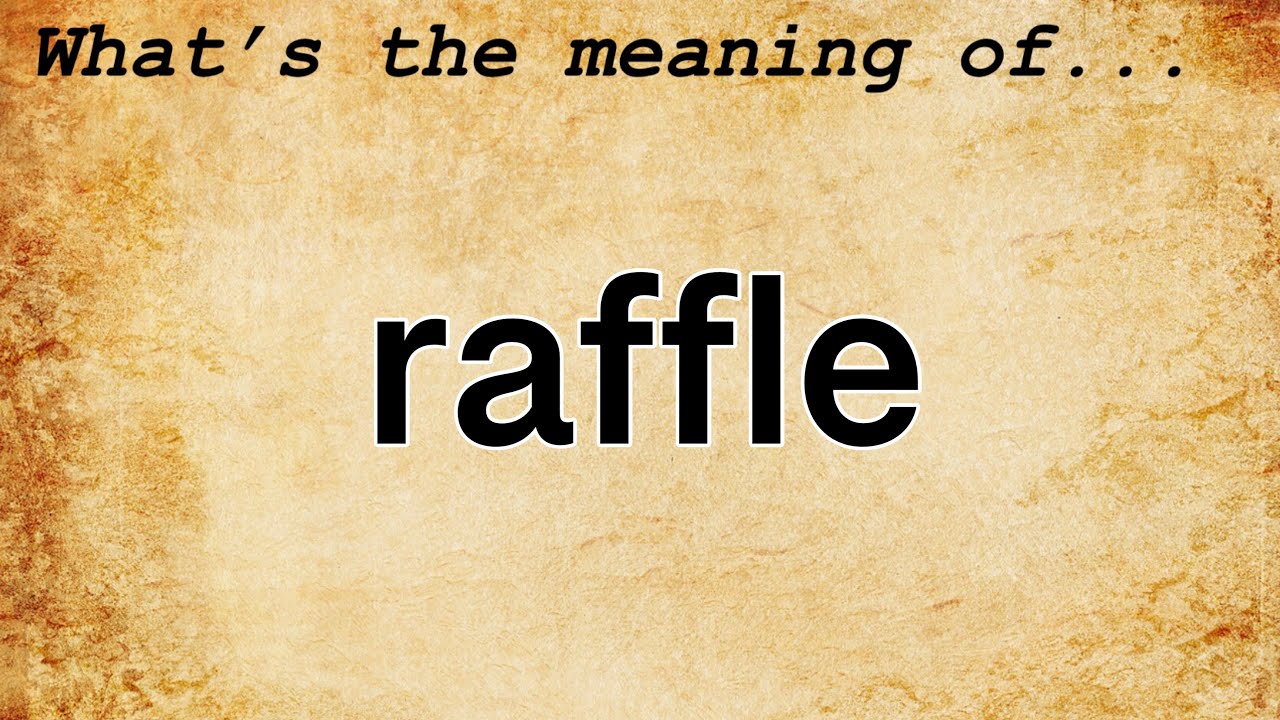 Raffle Meaning Definition Of Raffle YouTube