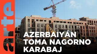 Azerbaiyán: Nagorno-Karabaj bajo control | ARTE.tv Documentales