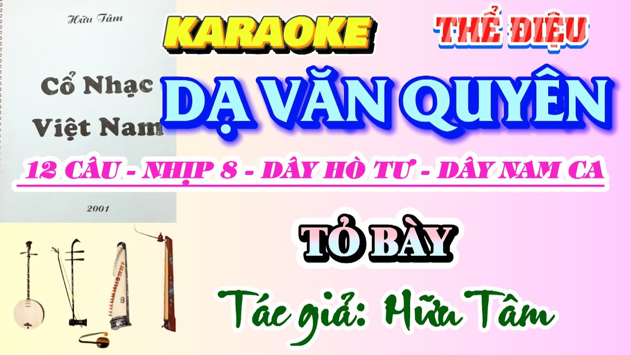 Karaoke Thể Điệu: DẠ VĂN QUYÊN (12 Câu - Nhịp 8 - Dây Hò Tư) Tựa: Tỏ Bày. Lời: Hữu Tâm #karaoke
