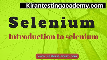 Introduction to selenium ,Basics of selenium webdriver