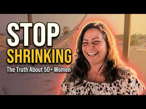 Stop Shrinking: The Truth About Being a Woman Over 50