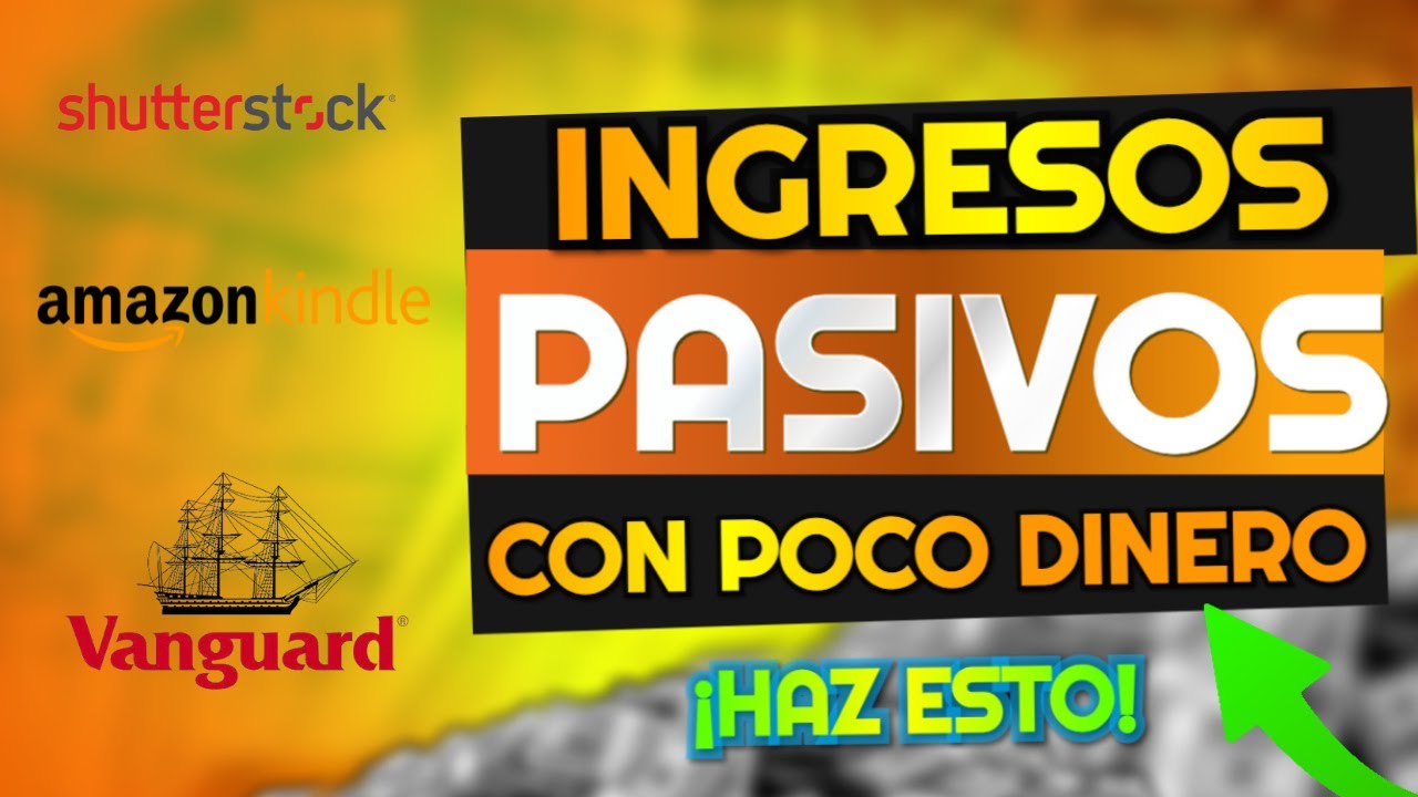 5 formas de Generar INGRESOS PASIVOS con Poco Dinero - YouTube