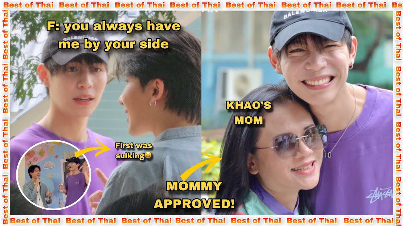 MOMMY APPROVED! Khao’s Mom LIKES First so Much First Gave a Sweet Message to Khao infront of His Fam