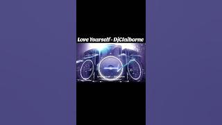 LOVE YOURSELF - DJCLAIBORNE REMIX TIKTOK VIRAL OLD BUT GOODIES GOLD REMIX