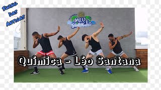 Química - Léo Santana - Coreografia - Meu Swingão #Swingdasantigas