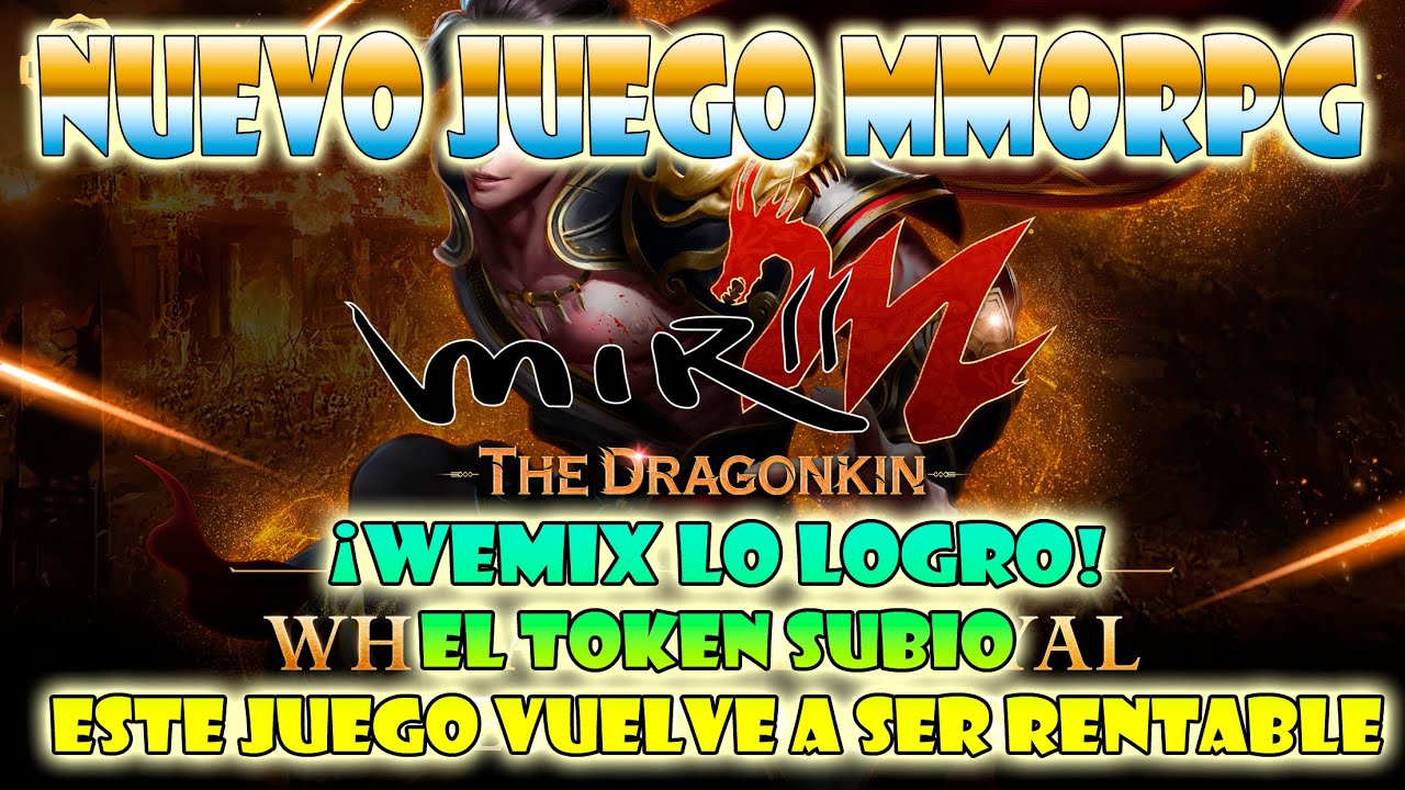 WEMIX LO LOGRO TOKEN NO MURIO | MIR2M DRAGONKIN JUEGO NFT