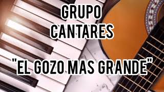 Video thumbnail of "IECE "El gozo más grande" Gpo Cantares"