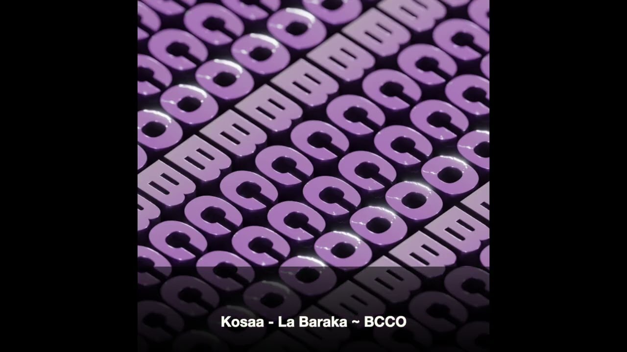 Kosaa - La Baraka ~ [BCCO]