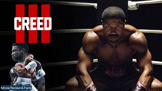 Creed III (2023) Movie | Michael B. Jordan, Tessa Thompson | Review and Facts