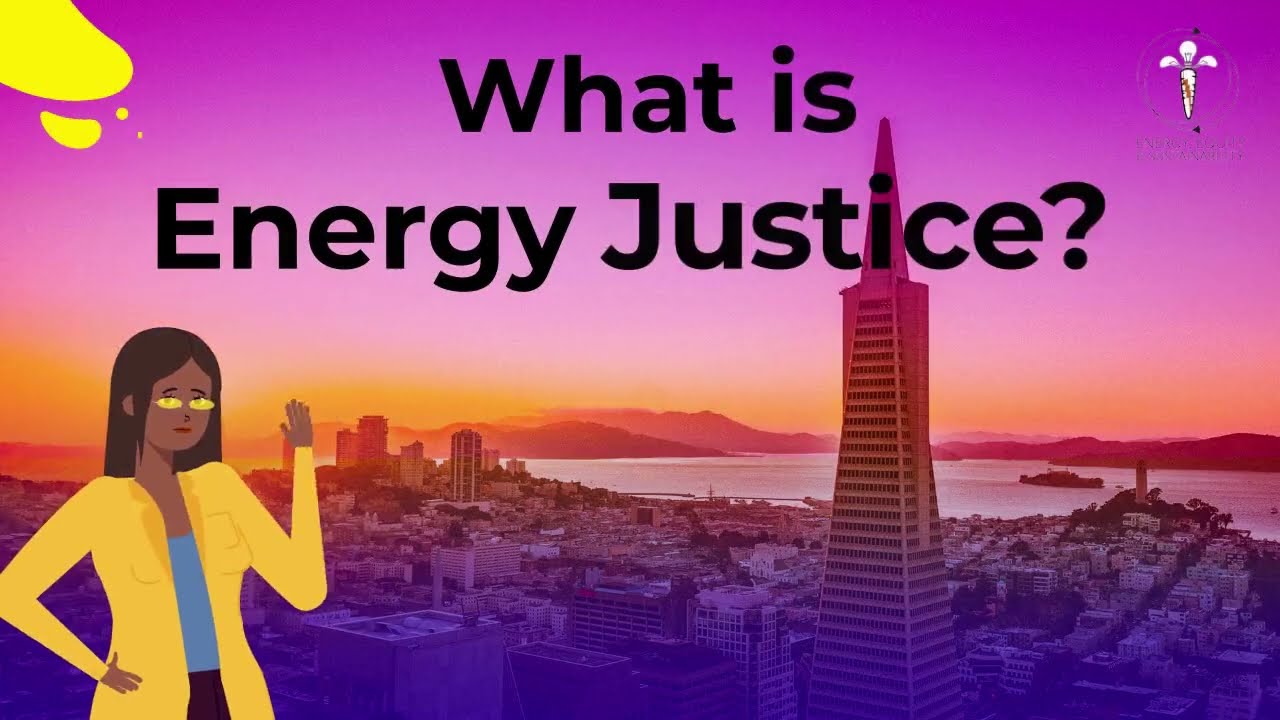 What is Energy Justice? YouTube