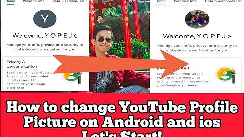 How to Change Youtube Profile Picture on Android and ios 2020 Youtube New Update