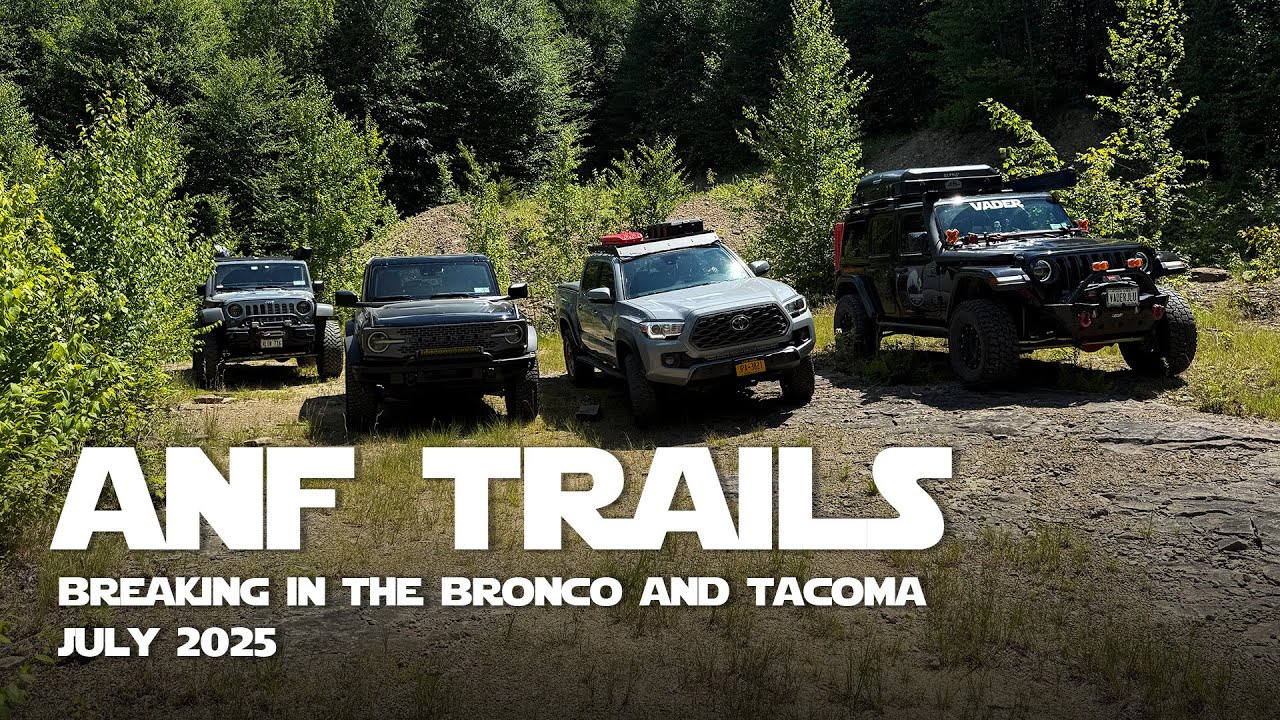 Breaking In the Bronco & Tacoma on ANF Trails w/ the Dad Gang