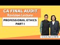 Professional ethics revision part i  ca final audit  ca sachin agarwal air 16