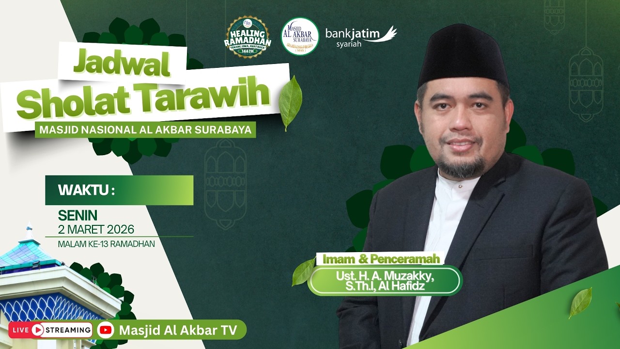 🔴LIVE TARAWIH MALAM KE-13 HEALING RAMADHAN 1447 H | MASJID AL AKBAR SURABAYA
