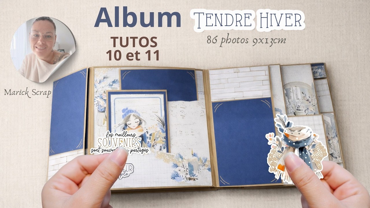TUTOS  10 et 11 Album 86 photos 9x13cm Tendre Hiver  @Marickscrap ​