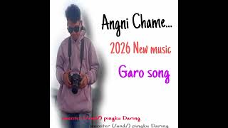 @Angni Chame 2026 New  Garo song Full music.. Muxiter/