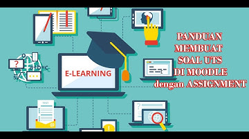 Part 1 : Panduan Membuat dan Mengelola Soal UTS di MOODLE