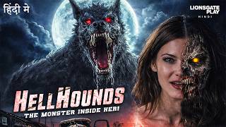 HELLHOUNDS (नई फिल्म) | Hollywood Werewolf Movie Hindi Dubbed | Best Horror Movie In Hindi #werewolf