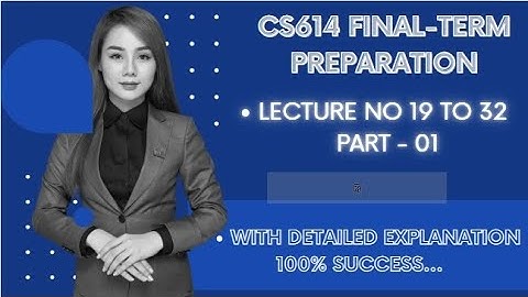 CS614 FINAL TERM PREPARATION PART A || GET A GRADE || FINAL TERM EXAM PREPARATION