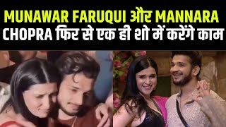 Mannara Chopra And Munawar Faruqui To Work Together Again In The Same Show Mannara Fam Munawa...