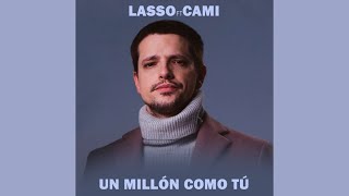 Lasso ft Cami - Un millón como tú (Audio Oficial)