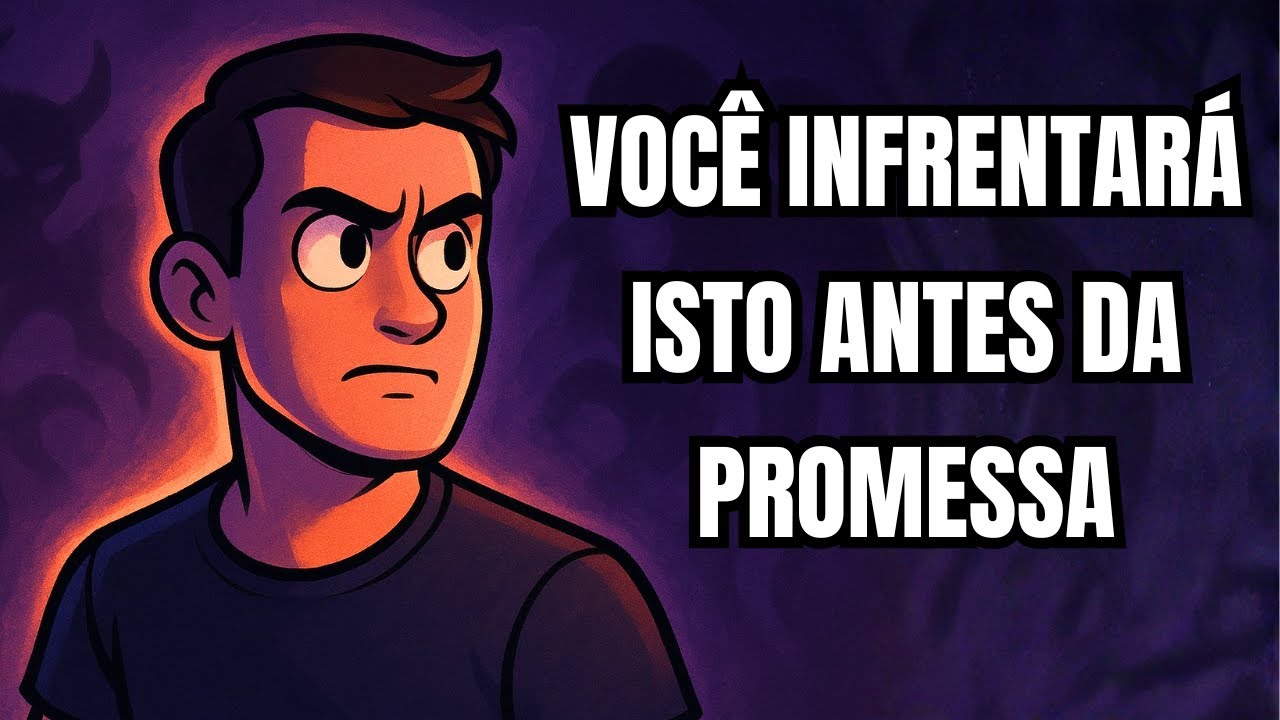 A BATALHA ESPIRITUAL que todo escolhido passa ANTES DA PROMESSA de Deus se cumprir