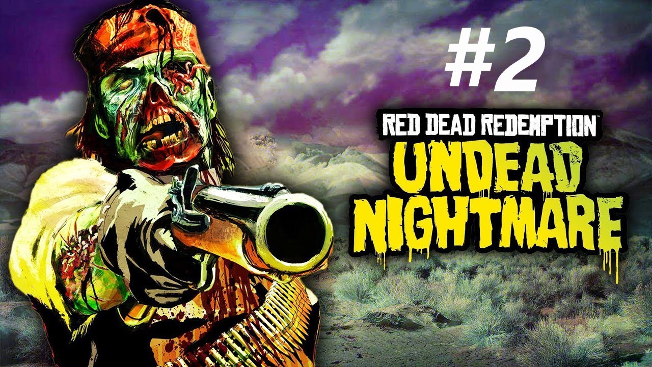 RDR : UNDEAD NIGHTMARE - PART 2 - CRAZY SETH