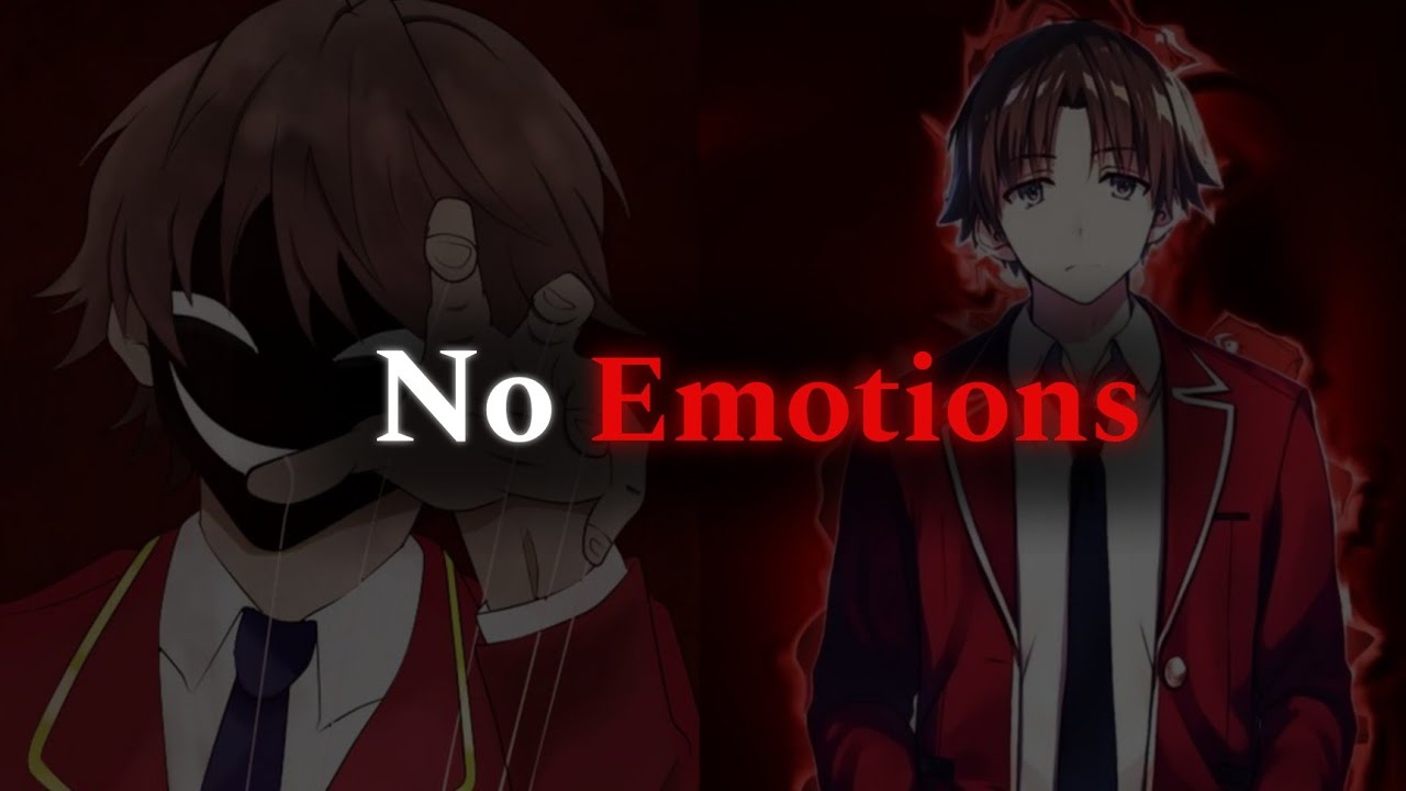 How To Control Your Emotions Like KIYOTAKA AYANOKOJI – Become Emotionless