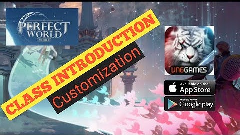 Perfect World VNG: Fly with me - Class Intro and Customization (Android/IOS) 2020