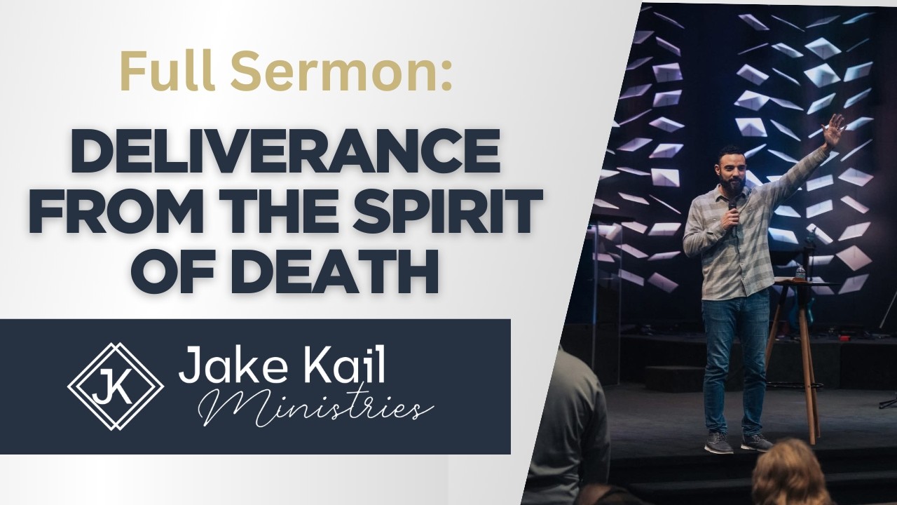 Deliverance from the Spirit of Death (Full Sermon)