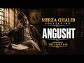 Angusht | Mirza Ghalib Ghazal | The Alpha Lab