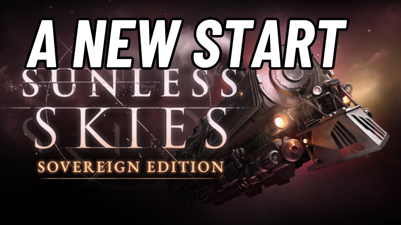 Let's Play Sunless Skies! [57] A New Beginning and Captain!