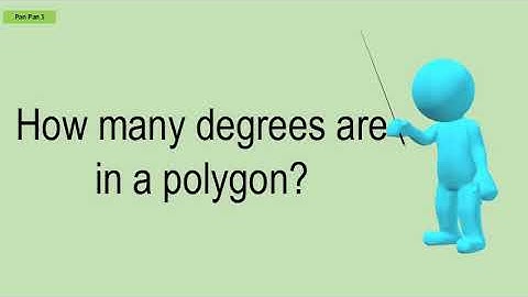 How Many Degrees Are In A Polygon?