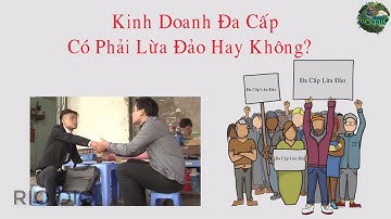 Kinh Doanh Đa Cấp Là Gì? | Đa Cấp Có Phải Là Lừa Đảo Không? | Hiểu Rõ Trong 5 Phút.