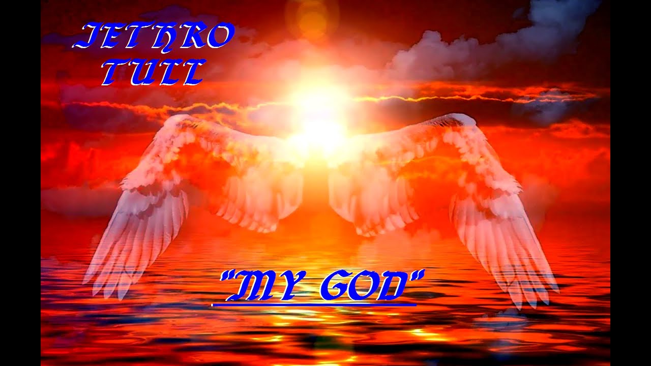 HD HQ  JETHRO TULL  -  MY GOD  Best Version SUPER ENHANCED AUDIO  Power Chord Version! & LYRICS