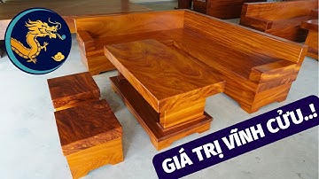 VẺ ĐẸP CỦA BÀN GHẾ SOFA NGUYÊN KHỐI | Đẳng Cấp - Giá Trị Vĩnh Cửu