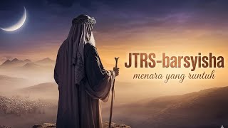 Download lagu JTRS - Barsyisha (Menara Yang Runtuh) | Lagu Religi Kisah Islami#Barsyisha #Cinematic #jtrs