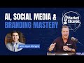 AI, Social Media &amp; Branding Mastery with Arjun Dhingra