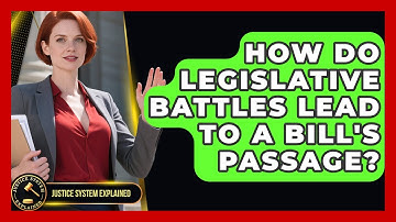 How Do Legislative Battles Lead To A Bill
