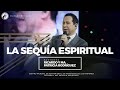 #85 La sequía espiritual - Pastor Ricardo Rodríguez