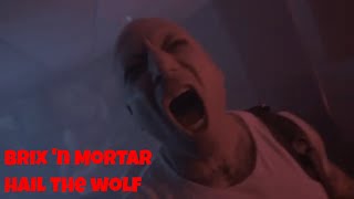 Brix n Mortar - Hail The Wolf