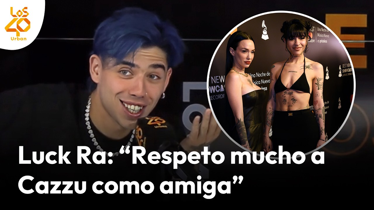 LUCK RA: ¿Boda con La Joaqui? + su apoyo a Cazzu + conciertos en  España | LOS40 Urban