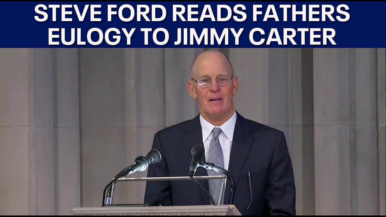Steve Ford, son of Gerald Ford, delivers eulogy for Jimmy Carter Steve Ford, son of Gerald Ford, delivers eulogy for Jimmy Carter
