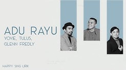 Yovie, Tulus, Glenn Fredly - Adu Rayu (Lirik)  - Durasi: 3:29. 