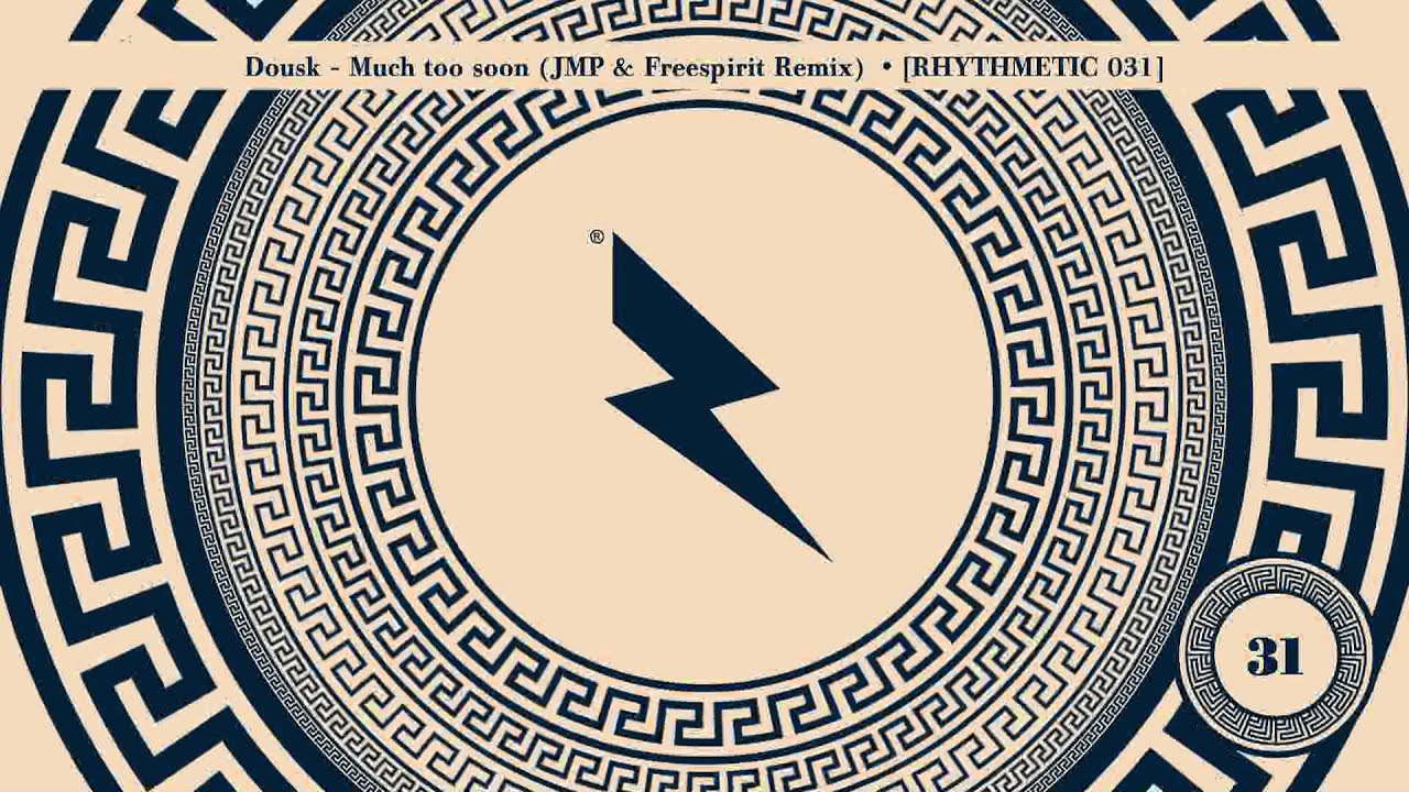 Dousk - Much Too Soon (JMP & Freespirit Remix) [Rhythmetic Records 031]