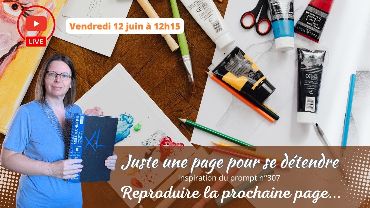 🖌️🔄 LIVE CRÉATIF : Une page d'art journal pour se détendre avec le prompt "Reproduire une page..."