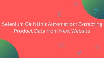 Selenium C# NUnit Automation: Extracting Product Data from Next Website